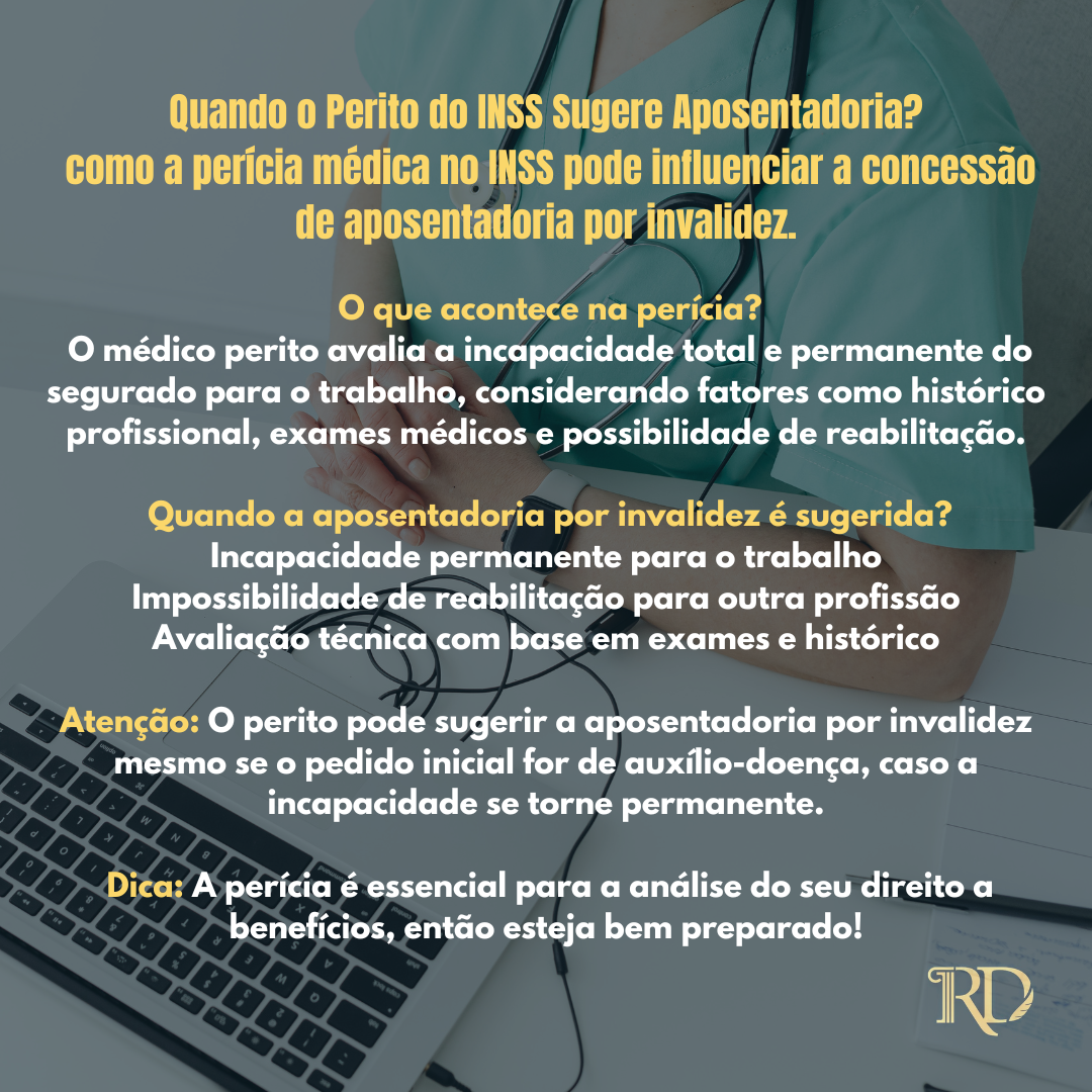 Quando o Perito do INSS Sugere Aposentadoria? - RD Advocacia Previdenciaria